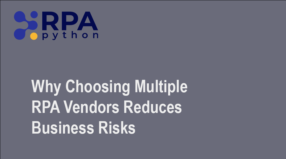 Why Choosing Multiple RPA Vendors Reduces Business Risks